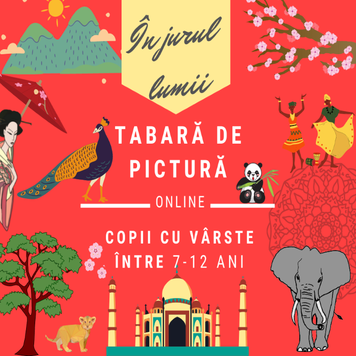 Tabara de pictura Online-In jurul lumii-( 11,12,13 iulie 2023, ora:10.00)