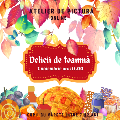 Atelier de pictura - Delicii de toamna (2 noiembrie ora:15.00)
