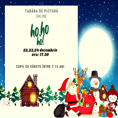 Tabara de pictura- Ho,ho,ho!  (22-23-24 decembrie, ora: 17.30)
